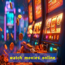 watch movies online for free